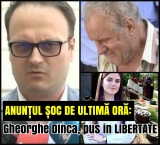 “GHEORGHE DINCĂ, PUS ÎN LIBERTATE