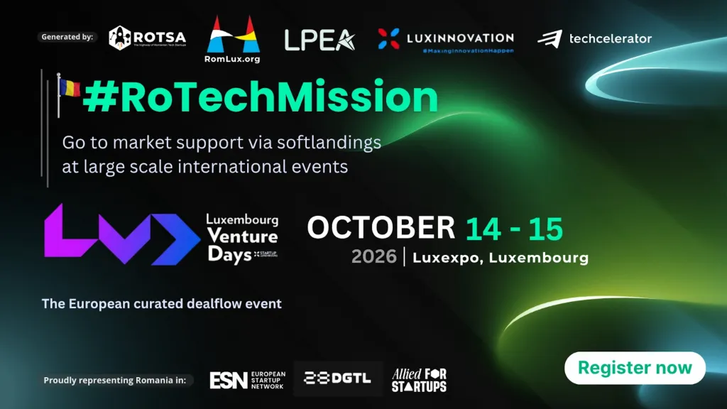 Startup-urile tech românești pot participa gratuit la Luxembourg Venture Days. Acces la investitori și fonduri europene de venture capital